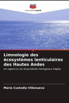 Limnologie des écosystèmes lenticulaires des Hautes Andes - Custodio Villanueva, María