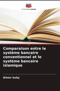 Comparaison entre le système bancaire conventionnel et le système bancaire islamique - Sufaj, Ditmir