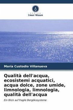 Qualità dell'acqua, ecosistemi acquatici, acqua dolce, zone umide, limnologia, limnologia, qualità dell'acqua - Custodio Villanueva, María