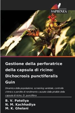 Gestione della perforatrice della capsula di ricino: Dichocrosis punctiferalis Guin - Patoliya, B. V.;Kachhadiya, N. M.;Ghelani, M. K.