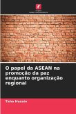 O papel da ASEAN na promoção da paz enquanto organização regional
