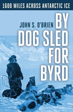 By Dog Sled for Byrd - O'Brien, John S.