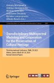 Transdisciplinary Multispectral Modeling and Cooperation for the Preservation of Cultural Heritage (eBook, PDF)