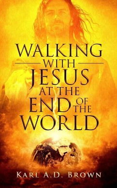 Walking with Jesus at the End of the World (eBook, ePUB) - Brown, Karl A. D.