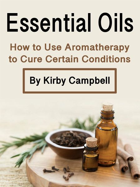 Essential Oils (eBook, ePUB) Essential Oils (eBook, ePUB)