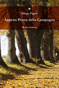 Appena Prima della Campagna (eBook, ePUB) - Figini, Diego