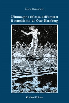 L’immagine riflessa dell’amore: il narcisismo di Otto Kernberg (eBook, ePUB) - Hernandez, Maria