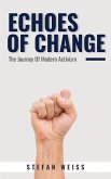 Echoes of Change - The Journey Of Modern Activism (eBook, ePUB)