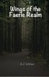 Wings of The Faerie Realm (eBook, ePUB) - Bild 1
