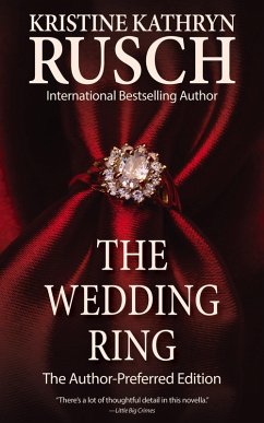 The Wedding Ring: The Author-Preferred Edition (eBook, ePUB) - Rusch, Kristine Kathryn