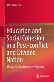 Education and Social Cohesion in a Post-conflict and Divided Nation (eBook, PDF)