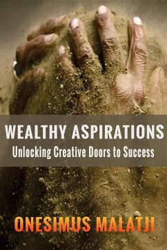Wealthy Aspirations (eBook, ePUB) - MALATJI, ONESIMUS