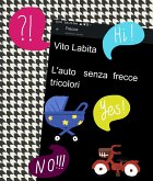 L'auto senza frecce tricolori (eBook, ePUB)