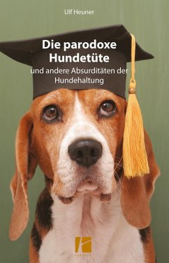 Die parodoxe Hundetüte (eBook, ePUB) - Heuner, Ulf