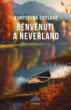 Benvenuti a Neverland (eBook, ePUB) - Gryshko, Khrystyna