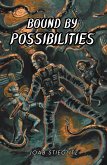 Bound By Possibilities (Larry Nodens, #2) (eBook, ePUB) Bound By Possibilities (Larry Nodens, #2) (eBook, ePUB)