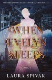 When Evelyn Sleeps (eBook, ePUB) When Evelyn Sleeps (eBook, ePUB)