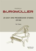 25 easy and progressive studies for piano Op. 100 (fixed-layout eBook, ePUB)