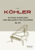 Köhler - 40 Piano Exercises and Melodies for Children Op.218 (fixed-layout eBook, ePUB)