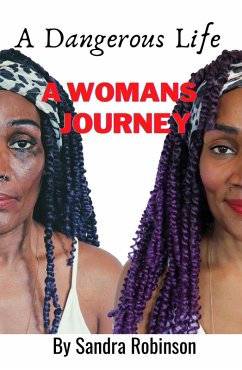 A Dangerous Life: A Womans Journey (eBook, ePUB) - Robinson, Sandra