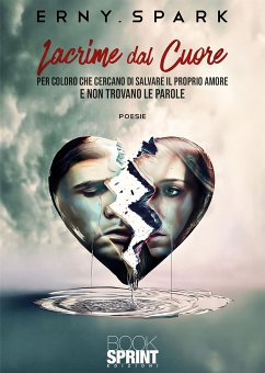 Lacrime dal Cuore (eBook, ePUB) - Erny.Spark