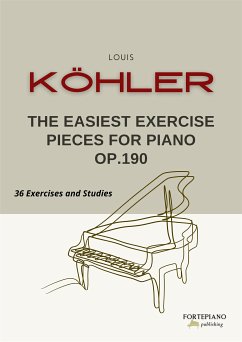 Köhler - The Easiest Exercise Pieces for piano Op.190 (fixed-layout eBook, ePUB) - Köhler, Louis