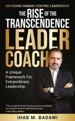 The Rise of the Transcendence Leader-Coach (eBook, ePUB) - Badawi, Ihab