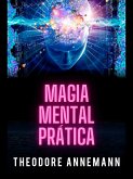Magia mental Prática (Traduzido) (eBook, ePUB)