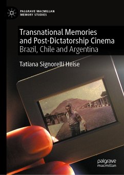 Transnational Memories and Post-Dictatorship Cinema (eBook, PDF) - Heise, Tatiana Signorelli