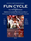 &quote;Fun Cycle&quote; Special Edition for The 75th Anniversary of America's Leading Motorcycle Rally (eBook, ePUB)