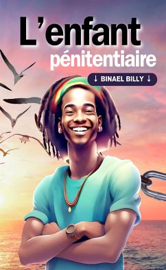 L’enfant pénitentiaire (eBook, ePUB) - Billy, Binael