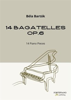 Cover Béla Bartók - 14 Bagatelles, Op.6 (Piano Solo) (eBook, ePUB)