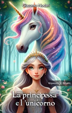 La principessa e l’unicorno (fixed-layout eBook, ePUB) - Nodari, Giacomo