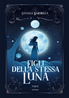 Figli della stessa luna (eBook, ePUB) - Bardella, Viviana