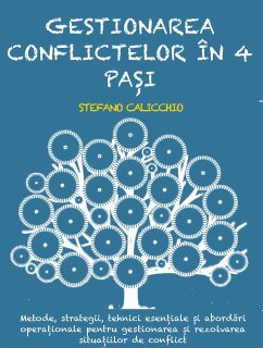 Gestionarea conflictelor în 4 pași (eBook, ePUB) - Calicchio, Stefano