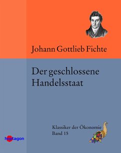 Der geschlossene Handelsstaat (eBook, ePUB) - Fichte, Johann Gottlieb