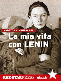 La mia vita con Lenin (eBook, ePUB) - K. Krupskaja, Nadežda