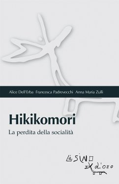 Hikikomori (eBook, ePUB) - Dell'Erba, Alice; Maria Zulli, Anna; Padrevecchi, Francesca