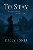 To Stay (Chained Hearts, #1) (eBook, ePUB)