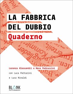 La fabbrica del dubbio - Quaderno (eBook, ePUB) - Alessandri, Lorenza; Pattarini, Luca; Pedrazzini, Neva; Rinaldi, Luca