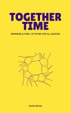 Together Time: Memorable Family Activities For All Seasons (eBook, ePUB)