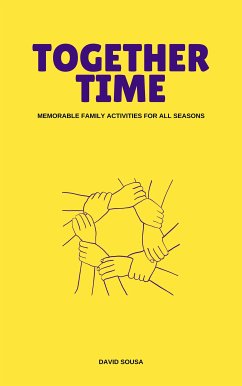 Together Time: Memorable Family Activities For All Seasons (eBook, ePUB) - Sousa, David