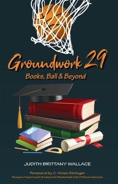 Groundwork 29: Books, Ball & Beyond (eBook, ePUB) - Wallace, Judith Brittany