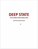 Deep State: The Planned Third World War (eBook, ePUB) Deep State: The Planned Third World War (eBook, ePUB)