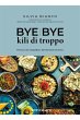 Bye Bye kili di troppo (eBook, ePUB) - Bild 1