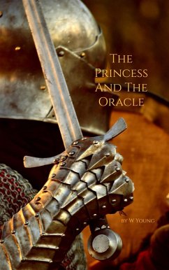 The Princess and the Oracle (eBook, ePUB) - Young, W.