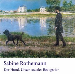 Der Hund. Unser soziales Bezugstier (eBook, ePUB) - Rothemann, Sabine