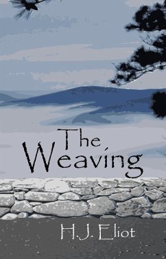 The Weaving (eBook, ePUB) - Eliot, H. J.