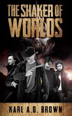 The Shaker of Worlds (eBook, ePUB)