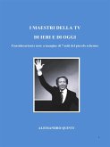 I maestri della Tv di ieri e di oggi. Considerazioni e note a margine di 7 miti del piccolo schermo. (eBook, ePUB)